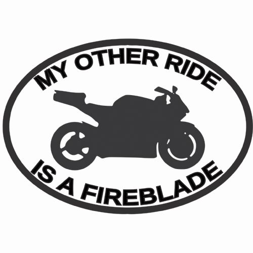 My Other Ride Is A Fireblade Honda Car Sticker Vinyl Decal Motorbike Van